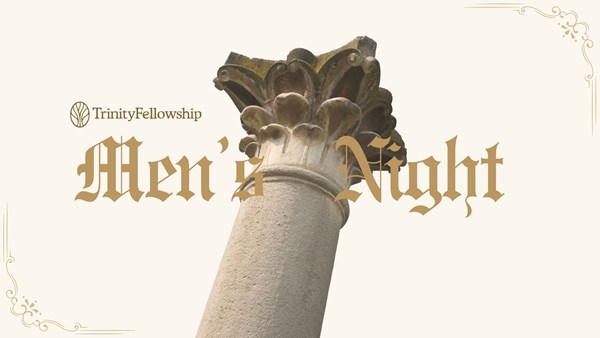 Trinity Fellowship Men's Night