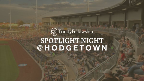 Trinity Fellowship Spotlight Night at Hodgetown